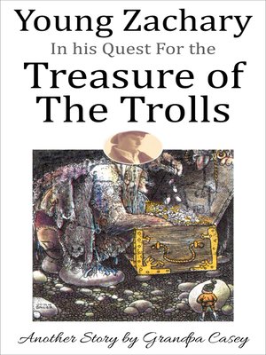 cover image of Young Zachary in his Quest For the Treasure of the Trolls